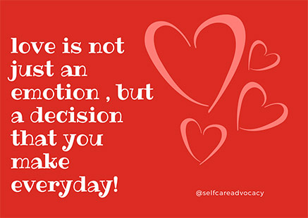 Love is not just an emotion, but a decision that you make everyday